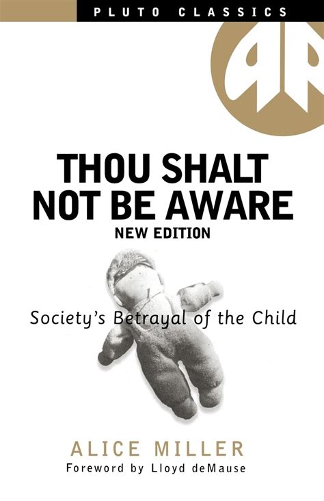 thou shalt not be aware societys betrayal of the child Kindle Editon